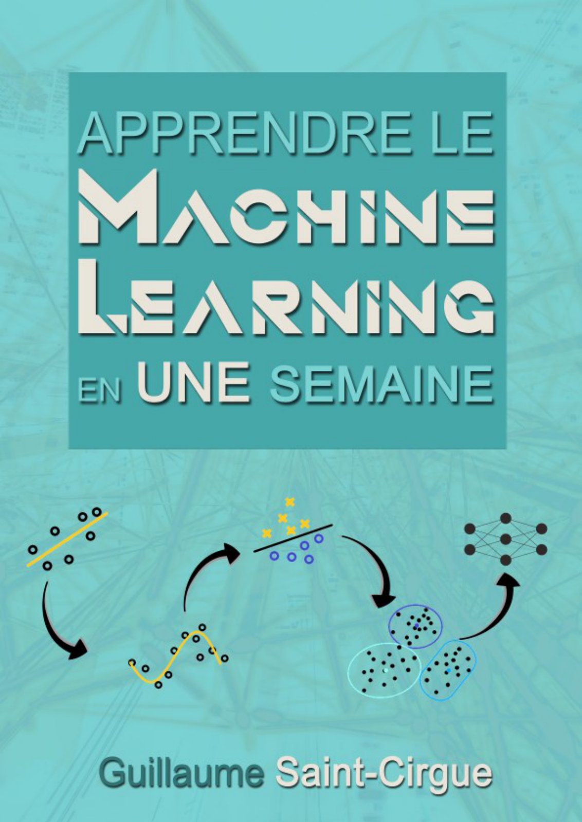 First page of Apprendre le Machine Learning en une semaine (Guillaume Saint Cirgue) (Z Library)