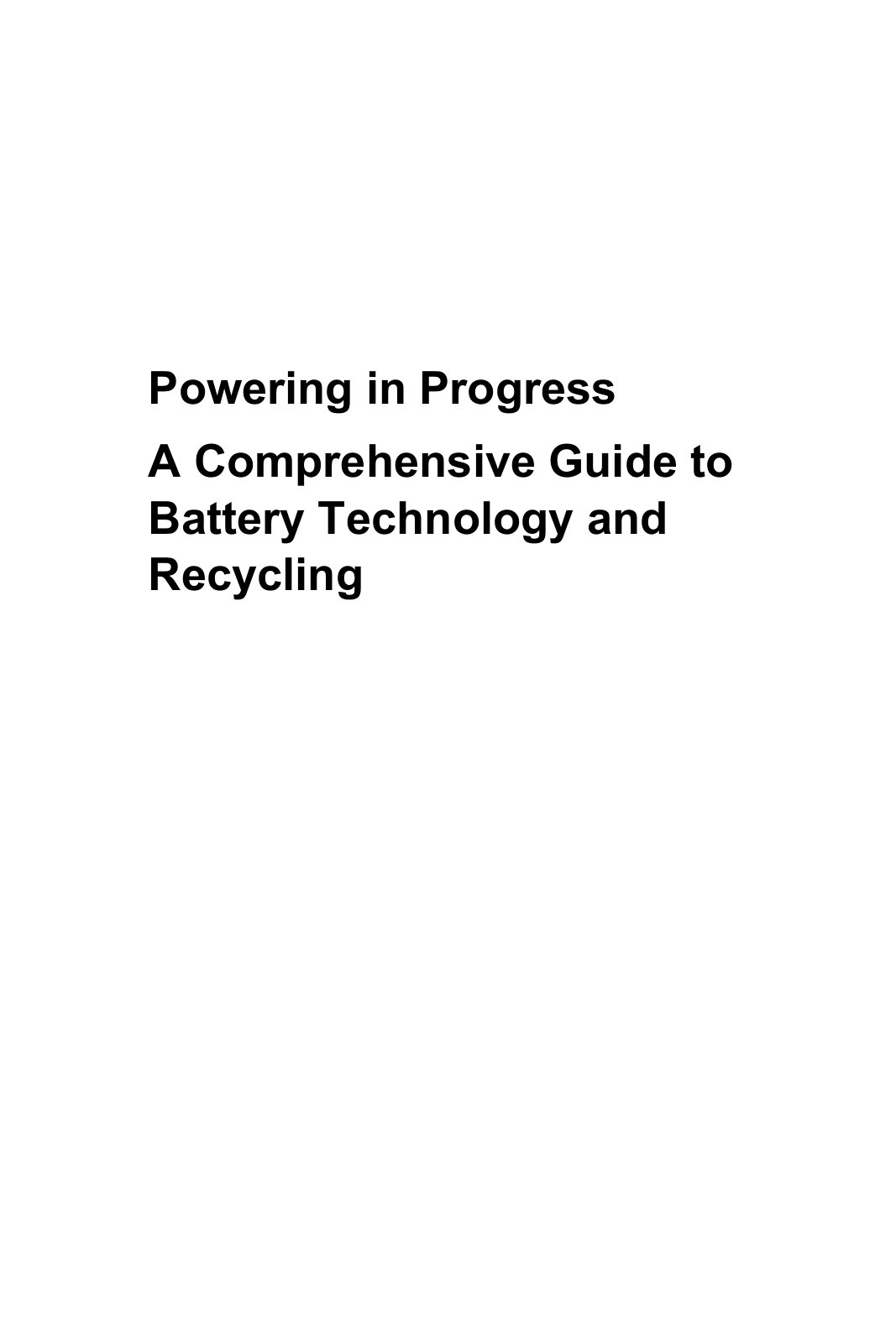 First page of Powering in Progress: A Comprehensive Guide to Battery Technology and Recycling