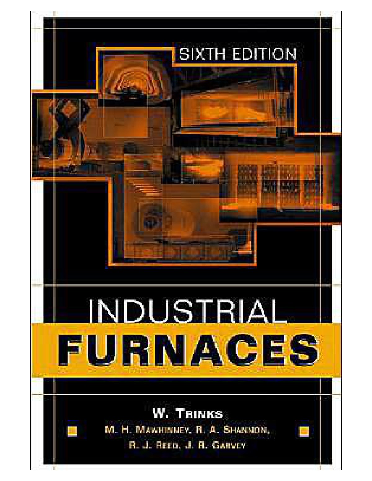 First page of Industrial Furnaces    W. Trinks, M. H. Mawhinney, R. A. Shannon, R. J. Reed, J. R.    ( WeLib.org )