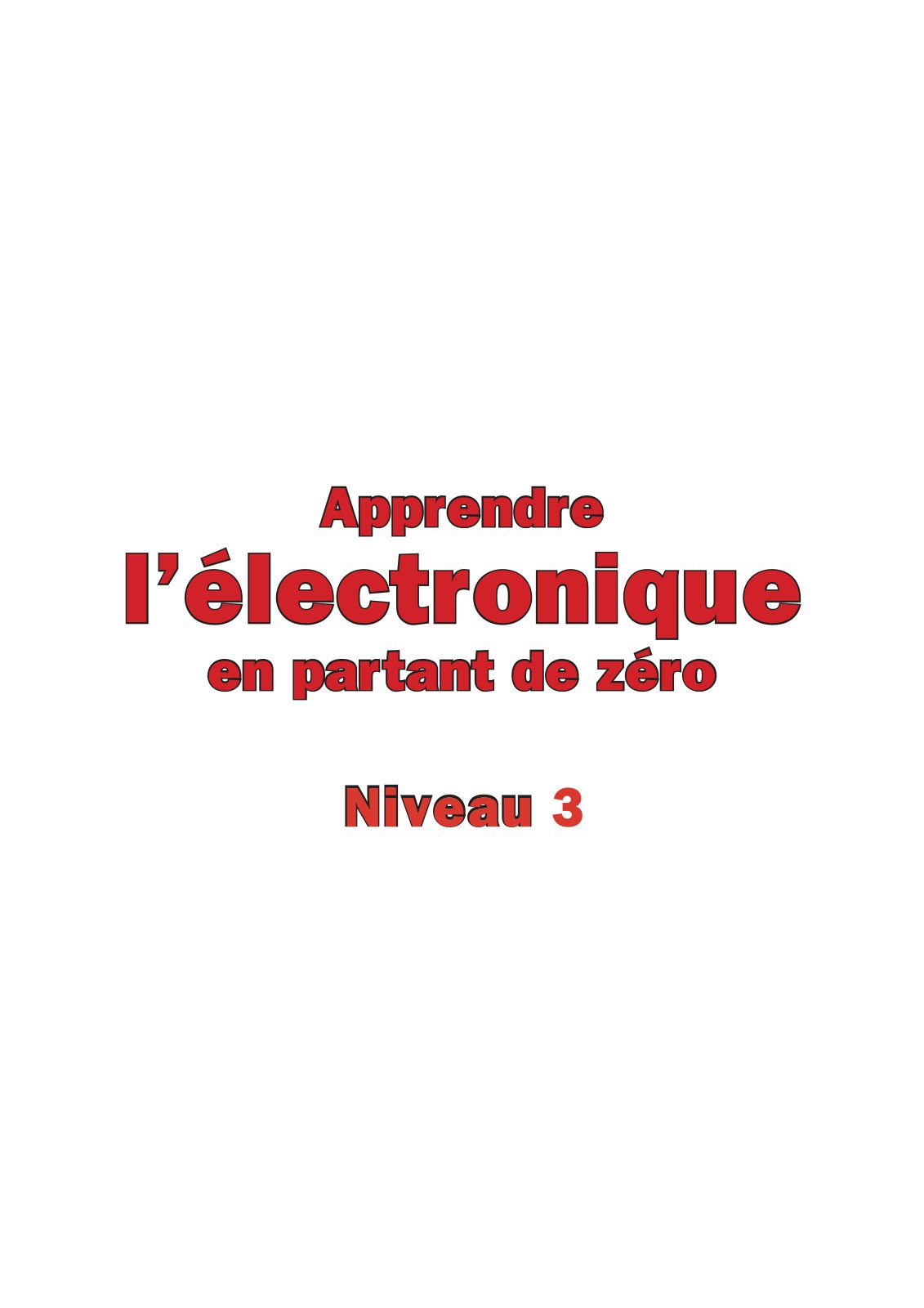 First page of Niveau 3 Apprendre l'électronique en partant de zéro (1)