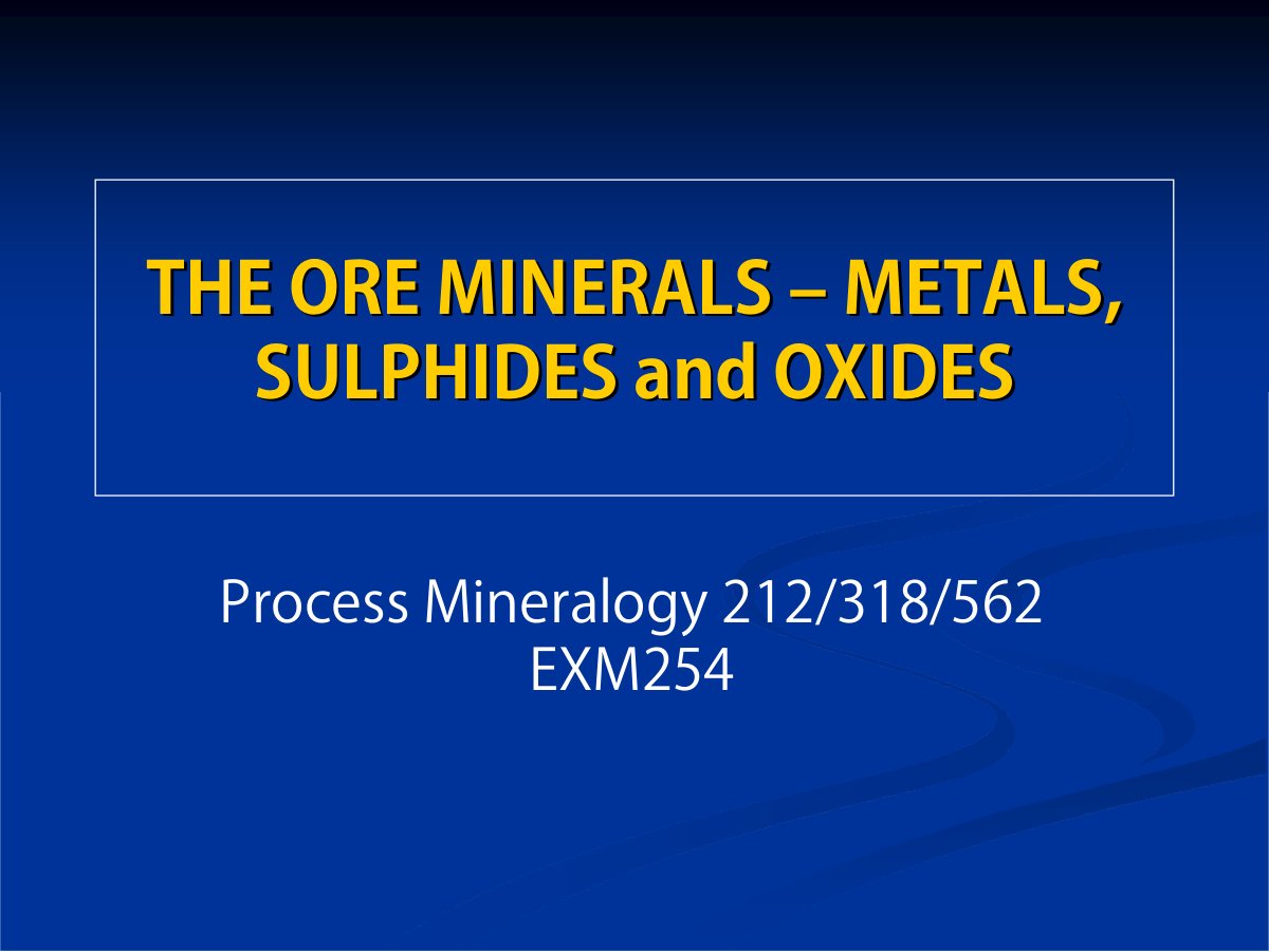 First page of 5 & 6. ORE MINERALS   Slides