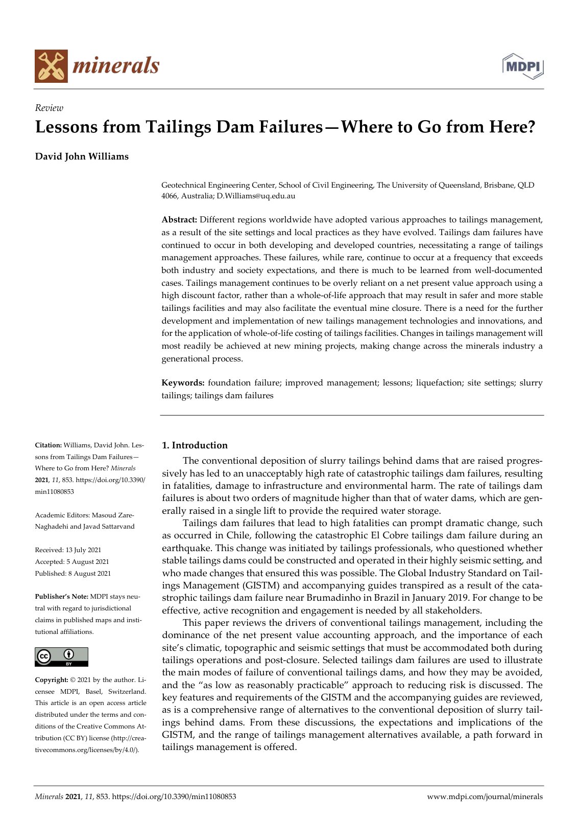 First page of ReviewLessons from tailings dam failures – Where to from here?David Williams *Citation: Williams, D.J. Lessons from tailings dam failures – Where to from here? Minerals 2021, 11, x. https://doi.org/10.3390/xxxxxAcademic Editor: Firstname Lastname