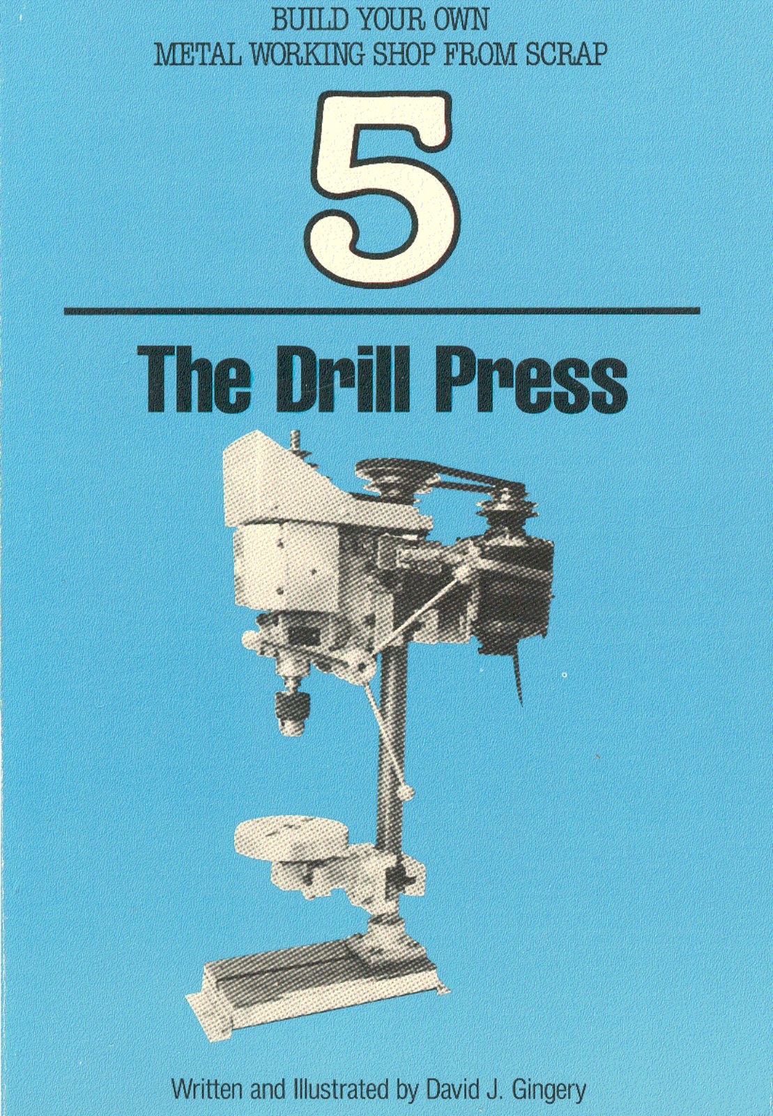 First page of Build Your Own Metal Working Shop from Scrap 5. The Drill   